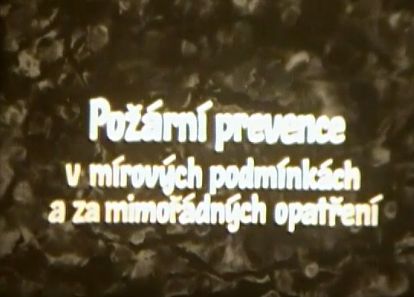 Požární prevence v mírových podmínkách a za mimořádných opatření