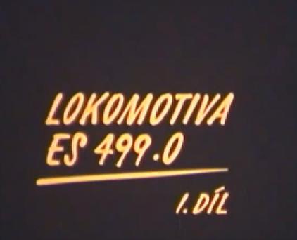 Lokomotiva ES 499.0 I. díl
