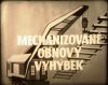 Mechanizované obnovy výhybek