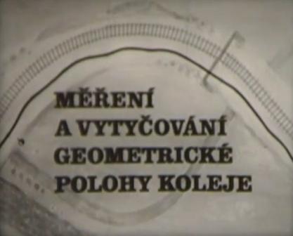 Měření a vytyčování geometrické polohy koleje