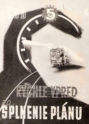  Plagát s nápisom ČSD - Rýchle vpred za splnenie plánu a symbolom päťročnce. Anonym, 50. roky 20. stor., 170 x 123 